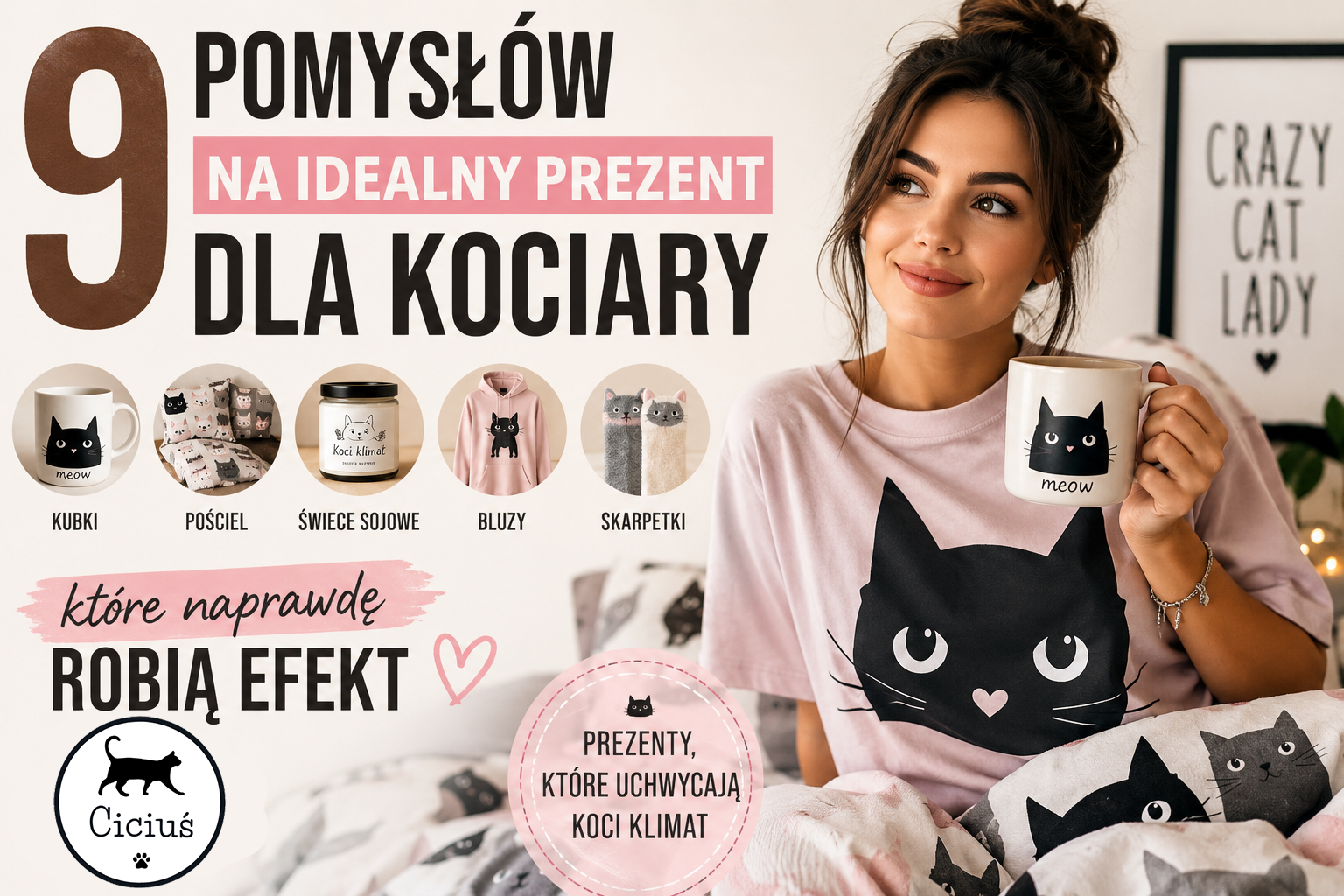 Jak wybrać idealny prezent dla kociary? 9 pomysłów, które naprawdę robią efekt